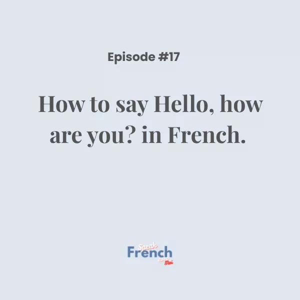 How to say Hello, how are you in French?