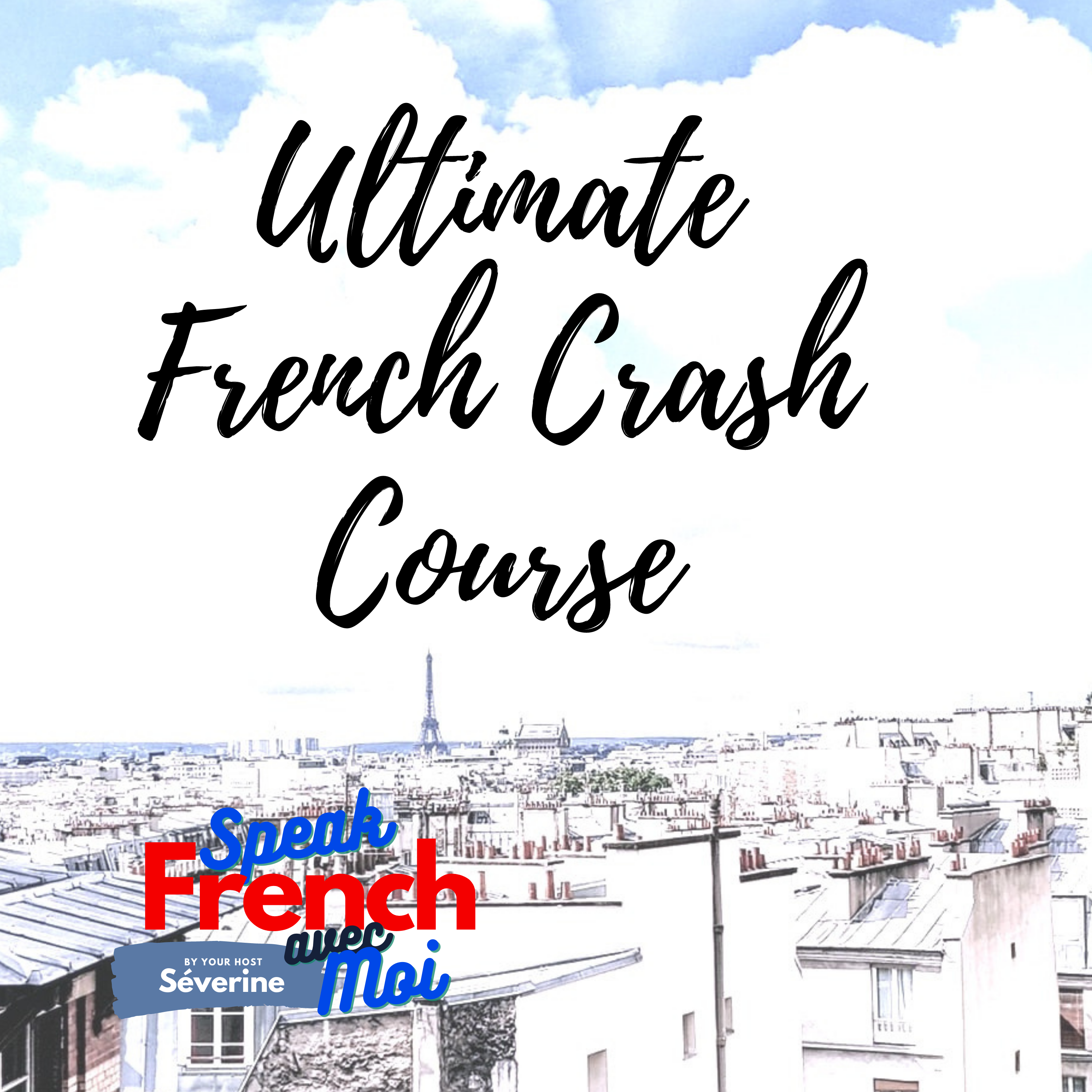 FREE Ultimate One-Hour French Beginner Course