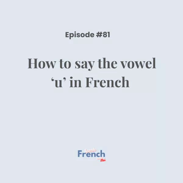How to say the vowel ‘u’ in French