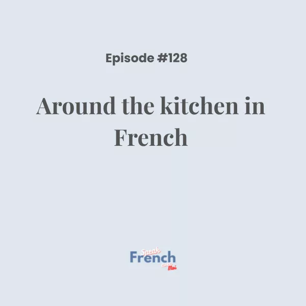 Around the kitchen in French