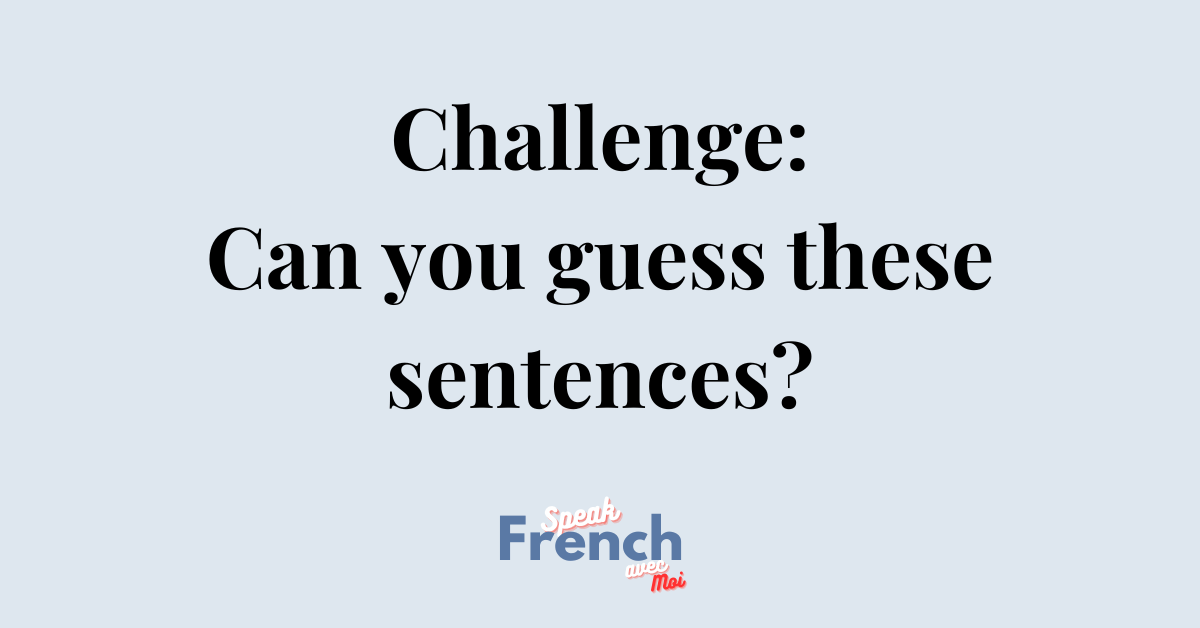 Can you guess these French sentences?
