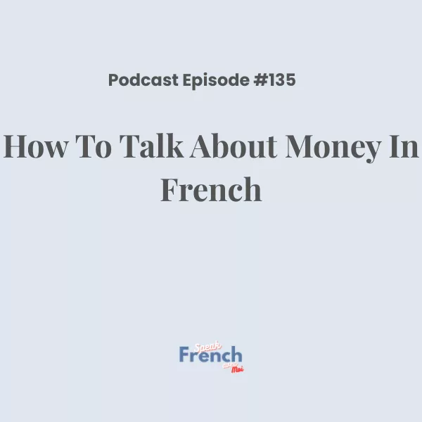 How to talk about money in French!