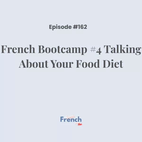 French bootcamp #4 Talking about your food diet