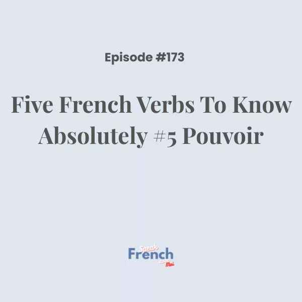 Five French verbs to know absolutely #5 Pouvoir