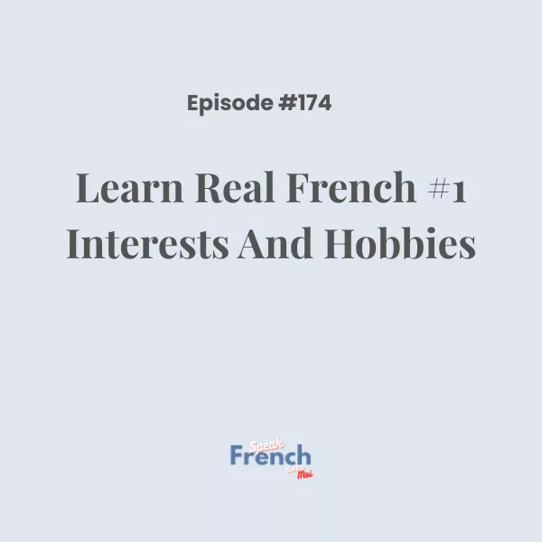 Learn Real French #1 Interests and Hobbies