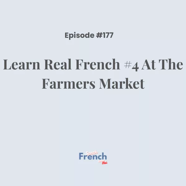 Learn Real French #4 At the Farmers Market