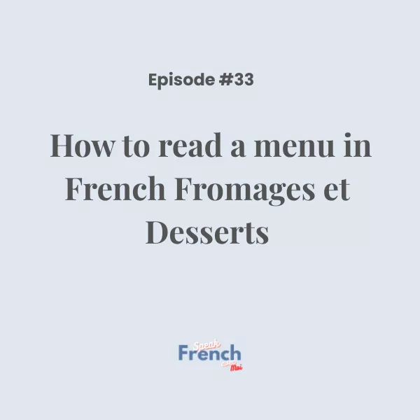 How to read a menu in French Fromages et Desserts