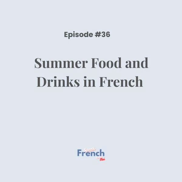 Summer Food and Drinks in French