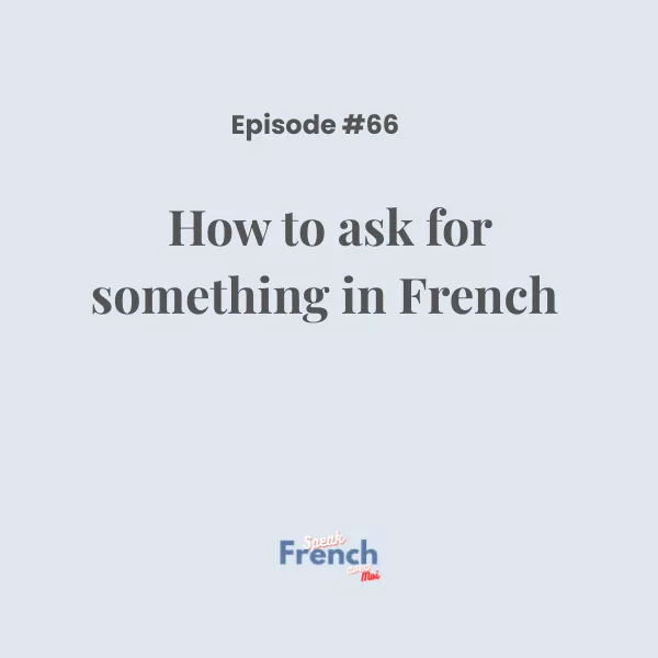 How to ask for something in French