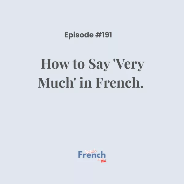 How to Say ‘Very Much’ in French