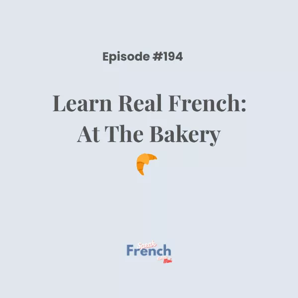 Learn Real French: At The Bakery