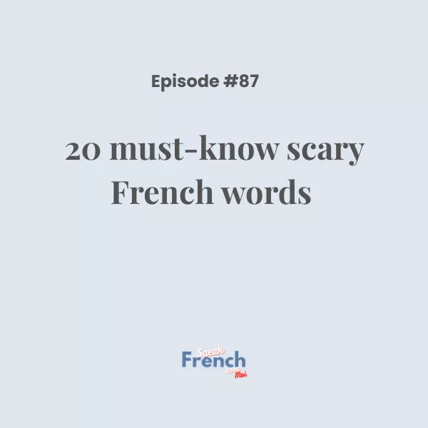 20 must-know scary French words