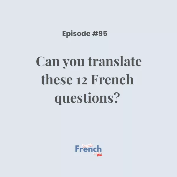 Can you translate these 12 French questions?