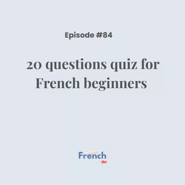 20 questions quiz for French beginners