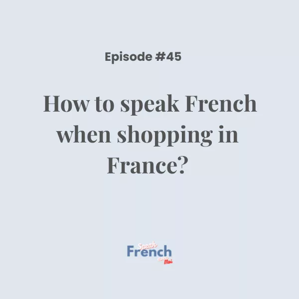 How to speak French when shopping in France?