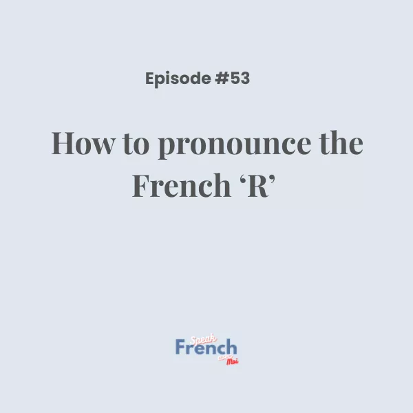 How to pronounce the French ‘R’