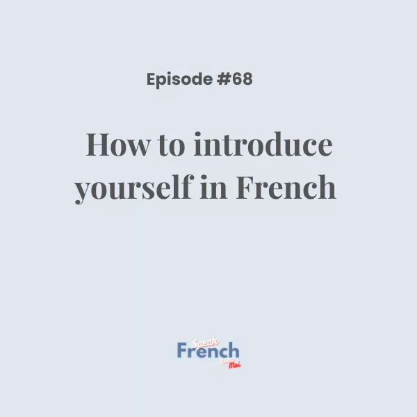 How to introduce yourself in French