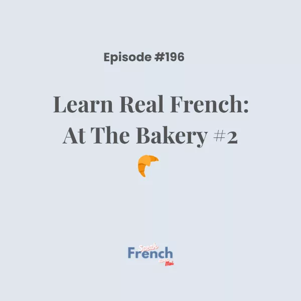 Learn Real French: At The Bakery #2