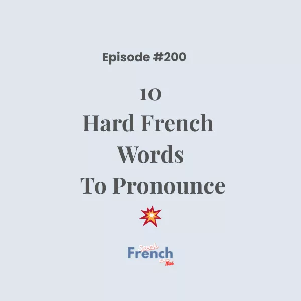 Ten Hard French Words To Pronounce