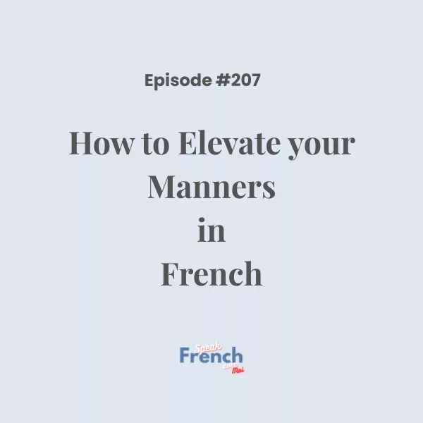 How to Elevate you Manners in French